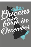 Queens Are Born in December - Birthday Month Journals: 100 Page Lined Journal 6 X 9