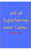 Not All Superheroes Wear Capes #dadlife