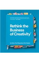 Rethink the Business of Creativity