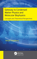 Gateway to Condensed Matter Physics and Molecular Biophysics