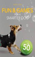 Fun & Games for a Smarter Dog