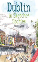 Dublin in Sketches and Stories