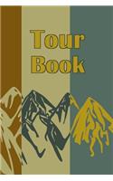 Tour Book: Journal for Registering the Experiences I Motif: Mountain Panorama I about Din A5 124 Pages