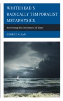 Whitehead's Radically Temporalist Metaphysics