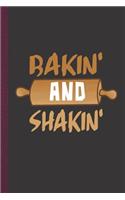 Bakin' and Shakin'