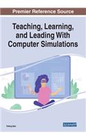 Teaching, Learning, and Leading With Computer Simulations