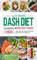 Ultimate Dash Diet Cookbook with Pictures