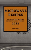 Microwave Recipes 2022