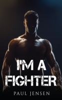 I'm a Fighter