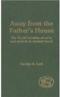 Away from the Father's House