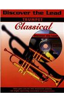 Discover the Lead Classical: Trumpet, Book & CD [With CD]