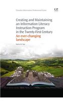 Creating and Maintaining an Information Literacy Instruction Program in the Twenty-First Century: An Ever-Changing Landscape