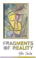Fragments of Reality