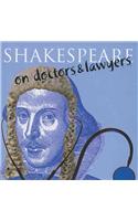 Shakespeare on...Doctors and Lawyers