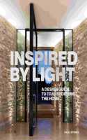 Inspired by Light: A Design Guide to Transforming the Home