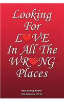 Looking for Love in All the Wrong Places