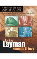 For the Laymana Survey of the Old Testament