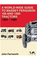 A World-wide Guide to Massey Ferguson 100 and 1000 Tractors 1964-1988