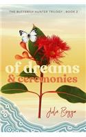 Of Dreams and Ceremonies