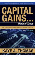 Capital Gains, Minimal Taxes: The Essential Guide for Investors and Traders