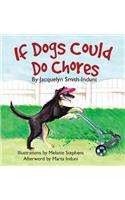If Dogs Could Do Chores