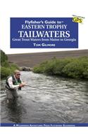Flyfisher's Guide to Eastern Trophy Tailwaters: Great Trout Waters from Maine to Georgia