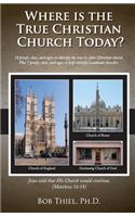 Where is the True Christian Church Today?