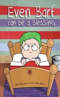 Even Barf Can Be a Blessing.: Book No.2 in an Even Series