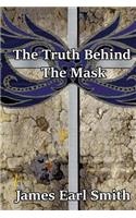 Truth Behind The Mask