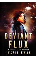 Deviant Flux