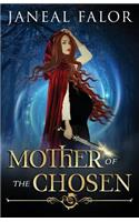 Mother of the Chosen: (Mother of the Chosen)