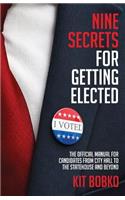 Nine Secrets for Getting Elected
