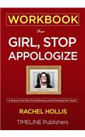 WORKBOOK For Girl, Stop Apologizing