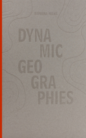 Dynamic Geographies