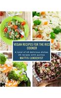 Vegan recipes for the rice cooker: A total of 49 delicious dishes / 20 recipes with quinoa