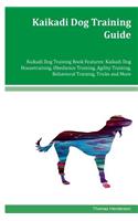 Kaikadi Dog Training Guide Kaikadi Dog Training Book Features: Kaikadi Dog Housetraining, Obedience Training, Agility Training, Behavioral Training, Tricks and More