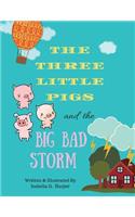 Three Little Pigs and the Big Bad Storm