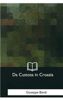 Da Custoza in Croazia