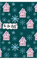 To-Do List Book - Christmas Holiday To Do Lists Journal Notebook Winter Houses Pattern 5: 100 Page Lined Book With Check Boxes For Fast and Easy List Making(19 List)