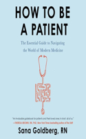 How to Be a Patient