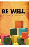 Be Well