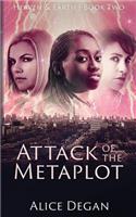 Attack of the Metaplot