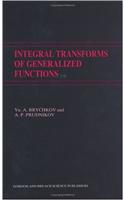 Integral Transforms of Generalized Functions