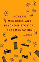 Korean Memories and Psycho-Historical Fragmentation
