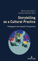 Storytelling as a Cultural Practice