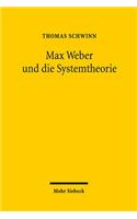 Max Weber und die Systemtheorie: Studien zu einer handlungstheoretischen Makrosoziologie