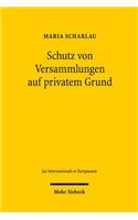Schutz von Versammlungen auf privatem Grund