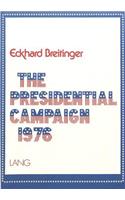 The Presidential Campaign 1976