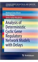 Analysis of Deterministic Cyclic Gene Regulatory Network Models with Delays