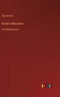 Bruders Bekenntnis